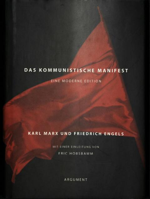 Einleitung von Eric Hobsbawm zu „Das Kommunistische Manifest – Eine moderne Edition“, Argument Verlag, 1997